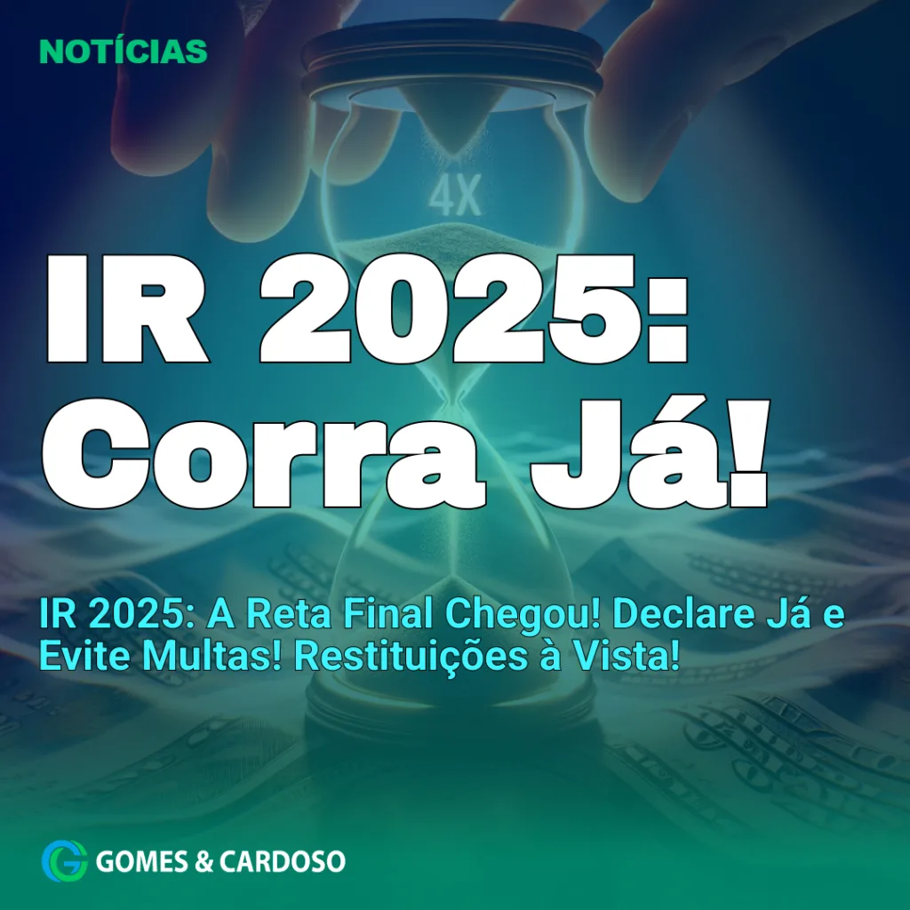 IR 2025: Resumo Completo e Prazo Final para Declaração